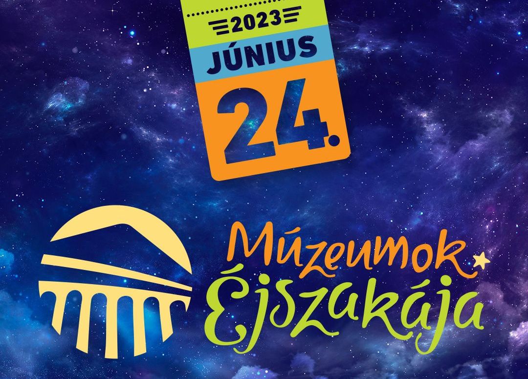 Múzeumok Éjszakája 2023